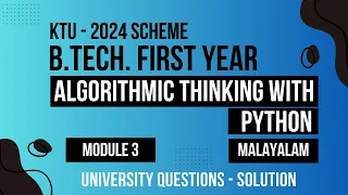 KTU BTECH 2024 First Semester-Algorithmic Thinking with Python-Module3 University Questions-Solution