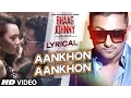 Download Lagu Yo Yo Honey Singh: Aankhon Aankhon Song with LYRICS | Kunal Khemu, Deana Uppal | Bhaag Johnny