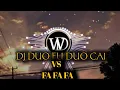 Download Lagu DJ DUO FU DUO CAI VS FA FA FA HIGGS DOMINO REMIX
