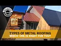 Types Of Metal Roofing Panels Standing Seam Corrugated R Panel Which Style Is Right For You