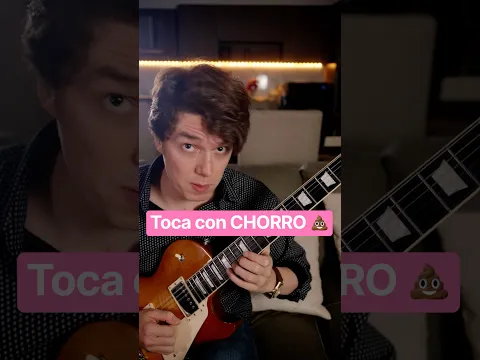 Toca como si tuvieras CHORRO en la guitarra 💩