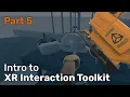 Introduction to Unity s XR Interaction Toolkit - Part 5 XR Direct Interactor