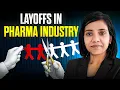 Impact of Layoffs on Clinical Research Pharmacovigilance Jobs Pharma Industry Reality