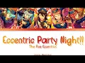 Download Lagu 【ES】 Eccentric Party Night!! - The Five Eccentrics「KAN/ROM/ENG/IND」
