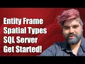 Entity Framework Core Working with Spatial Types in SQL Server