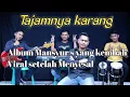 Download Lagu TAJAMNYA KARANG - Mansyur s Voc.Aimat Kalbar Cover Dhery Rd