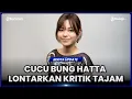 Download Lagu KRITIK TAJAM CUCU BUNG HATTA DI HUT RI, PRESIDEN PENCULIK \u0026 PENJAHAT HAM