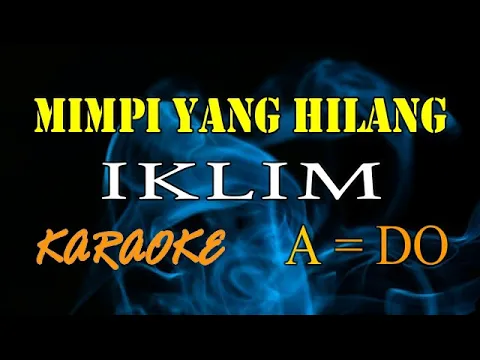 Download MP3 MIMPI YANG HILANG KARAOKE IKLIM A=DO (original)