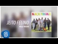 Lagu Raça Negra - Jeito Felino (Raça Negra, Vol. 3) [Áudio Oficial]