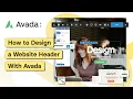 How to Design a Website Header With Avada
