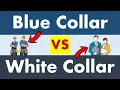 Differences between Blue Collar and White Collar Jobs