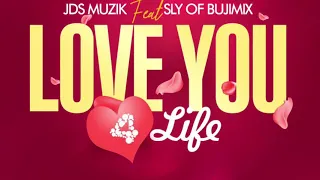 jds muzik love you for life feat sly of bujimix official audio 