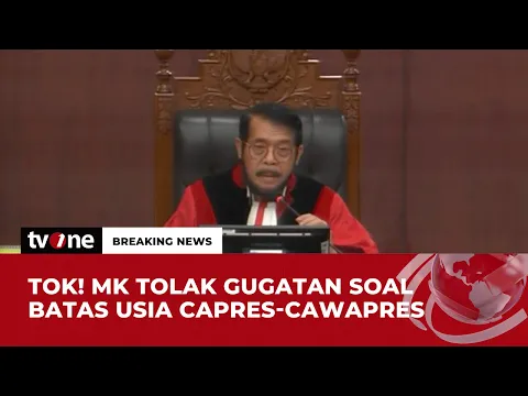 MK Tolak Gugatan Batas Usia Capres-Cawapres