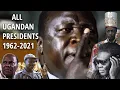 All Ugandan heads of state A simple political history from 1962 - 2021-afristory