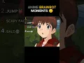 Lagu Top 4 Anime Brainrot Moments😁... The Last One Is Crazy