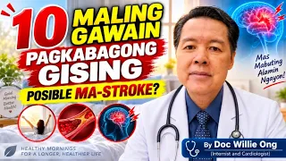 10 Maling Gawain Kapag Bagong Gising. Posible Ma-Stroke - By Doc Willie Ong
