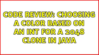 Code Review Choosing a Color based on an int for a 2048 clone in Java 3 Solutions