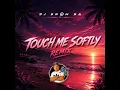 DJ Snow SA - Touch Me Softly (Remix)