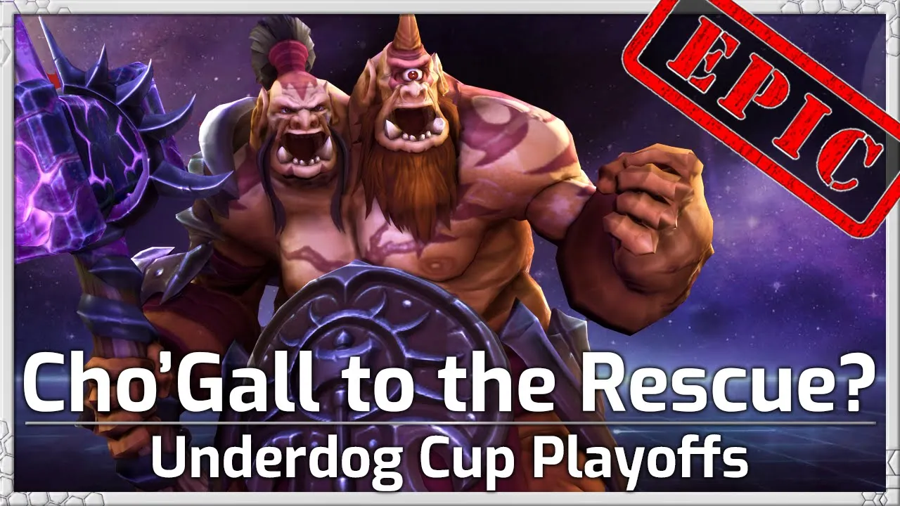 EPIC! Cho'Gall to the Rescue? - Underdog Cup - Heroes of the Storm