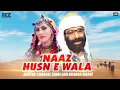 Download Lagu Naaz Husn E Wala | Akhtar Chanal Zehri | Bushra Marvi | Official Music Video