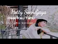Lagu Hetty Soendjaya - Asal Kau Tahu (Official Video Clip)