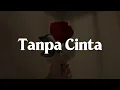Download Lagu Tanpa Cinta - Yovie Widianto, Tiara Andini || \