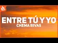 Download Lagu Chema Rivas - Entre Tu y Yo (Letra)
