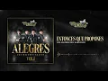 Los Alegres Del Barranco - Entonces Que Propones (Audío Oficial)