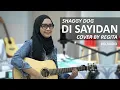DI SAYIDAN - SHAGGY DOG COVER BY REGITA