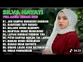 Lagu SILVA HAYATI FULL ALBUM TERBAIK (LIRIK) - LAGU POP MINANG TERBARU 2025 - NO IKLAN - viral tiktok 