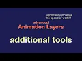 advanced Animation Layer tool Additional Features