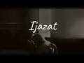 Download Lagu Ijazat [Slowed + Reverb] - Arijit Singh | Meet Bros | Ijazat (Slowed + Reverb) - One Night Stand