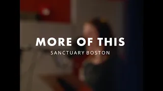 more of this the sanctuary boston official music video 