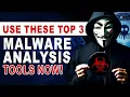 Don t Get Hacked Use These Top 3 Malware Analysis Tools Now