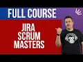 Jira For Scrum Masters Full Course