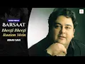 Download Lagu Adnan Sami - Bheegi Bheegi Raaton Mein | Audio Lyrical | Kabhi To Nazar Milao | Romantic Hits