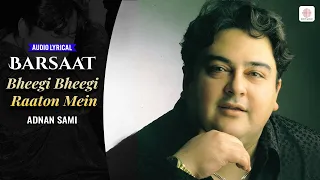 adnan sami bheegi bheegi raaton mein audio lyrical kabhi to nazar milao romantic hits