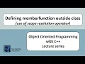 Use of scope resolution operator defining member function outside class