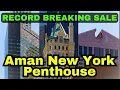 135 Million Penthouse Sets NYC Record as Priciest Sale of 2024 Aman New York Hotel