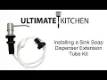 Sink Soap Dispenser Soap Extension Tube Kit Installation Guide