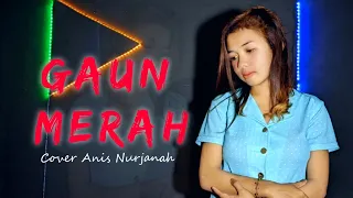 Download GAUN MERAH SONIA - COVER ANIS NURJANAH MP3