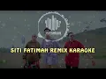 Download Lagu Siti Fatimah Ya Allah Remix Karaouke - Daeren Okta ft. Rapx MP3