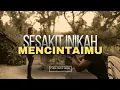 Sesakit Ini kah Mencintaimu - Puisi Cinta Sedih Menyentuh Hati