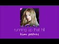 kim petras - running up that hill (slowed & reverb)