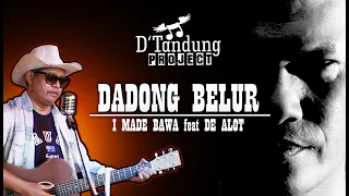 Download D'Tandung PROJECT / Dadong  belur / I Made Bawa feat De Alot MP3