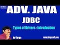 Adv JAVA JDBC Session - 14 Types of Drivers Introduction by Durga