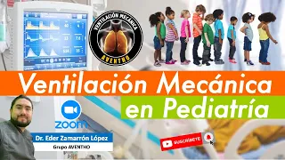 Ventilación Mecánica en Pediatría By Dr. Zamarrón