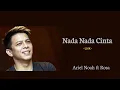Download Lagu Ariel Noah ft Rossa __Nada Nada Cinta _( Lirik )_
