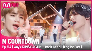 Download [WayV KUN\u0026XIAOJUN - Back To You (English Ver.)] Comeback Stage |  #엠카운트다운 EP.714 | Mnet 210617 방송 MP3