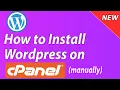 NEW How to Install Wordpress on Cpanel Manually - Step by Step for Beginners